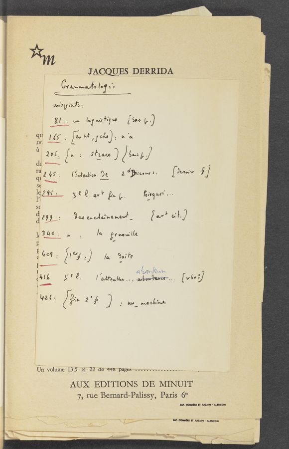 Page text (OCR generated): Kc.
1- ‘
- .Wmm_.__.,w..mu6mw~ 2W ' 'J" —.., '
I
z
V - ‘ ~ ( , ‘
, \ K
' I ' , L
‘ . y
. \
5 ,
JACQES DERRIDA
CV «Lama/{31951.0
C ___...
I
l
/ we'xv-MT) 1
f 3! z w l»‘.§m£:+a'3w {$915 (ﬂ)
32/13. FM”)
2‘1! ,, > 7?
5203: Z}; szwygébw/
r352 (If; ’c‘wter‘ok gt 2. JBIIJLONI.
$6
1: ‘. y ’ . 1;”
132.23.... 3e 94,. g. a. “:1“ .
S?
31:31:”; 3M udduzkewl'” [4.1" 0‘.)
[Jaw sf]
153b0;h . I“ grumpy-“Q.
E
5401' {’2‘} 3) la,- 90:}?
'ﬁ
1
‘i
f
w"
; m 3m Mew
:1”; the P [Maﬁa/“w... W“ [vhf/7
sle‘t [fun 2’? J : “M.“ Matt...“
[El—”volume 13,5 x 22 de 446 pages} .~. .- .. . . . ..........
AUX EDITIONS DE MINUIT
7, rue Bernard—Palissy, Paris 6°
W. CON“! ﬂ MAIN ' WON
rw‘ if h . .wwwwyww. - . 7 . . .r M
'z‘,.~"‘ ”.mnmmu meow
wwwﬁﬂhﬂwwwmwwmawu _. , \
- W1" 4-‘WM‘W'F ,. %I'*W .3— x,- > -