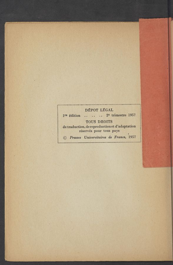 Page text (OCR generated): ~W’."
'1?”va ’17
DEPOT LEGAL
11'9 édition . . 2e trimestre 1957
TOUS DROITS
de traduction, de reproduction et d’adaptation
réservés pour tous pays
© Presses Universitaires de F rance, 1957
A%I
“. Xv“.
, ‘K t ‘
myx’y?‘
'43":