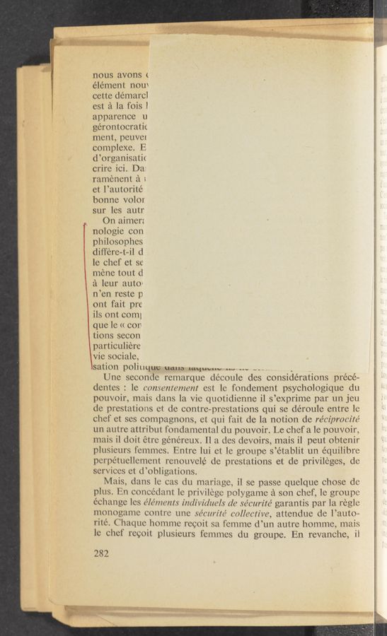 Page text (OCR generated): nous avons I
élémcnt now
ccttc IIéIIIIII‘I‘I
est II III Iois I
appurcncc u
géron IOI‘I‘zII i I
mcnt, DCLIVCI
CIIIIIpchc. I?)
II’I’IrgIIIIiSI‘IliI
crirc ici. DII;
mméncnl II I
cl; I’IIutIIrilI"
bonnc VOIOI’
sur Ics IIIItr
()II ilIlIICl‘i
nologiI‘ I‘IIII
pIIiIIISIIpIII‘s
(IiIII‘II‘. t— il II
II: I‘IIcl ct SC
IIII‘mc tout II
II II‘ur IIIIII)»
n”cn I‘CSIC p
out IIIit prI
ils ont com;
quc '0 II I‘IIII
tions SI‘I‘OII
szrtiI‘uIiérI‘
VIC socizIII‘
:SiIIIOII poliuquu um” ”MW“- W M M
UIIC SI‘ItIIIIIIc rI‘IIIIIrqIII‘ III‘IIIIIIC dcs considerations pICCC—
dcntcs: II (UIIH’IIIIHII’III I‘3‘l II: IUIKIIIIICIII psyI‘IIoIogiquI IIu
pouvoir IIII Ii3 IIIIIIs Ill viI IIIIIIIIIIicIIIII IIS 3’cxprimc pIII IIII jcu
III: DICSIIIIIOIIS I‘l III COIIII I-‘pII:3IIIliI)IIS qui SC III‘IOLIII‘ cntrc II
I‘IIII I‘t SIS COIIIDIIgIIOIIS, It qui IIIil (IO III notion III I"(.’( 1/)r()( HI’
un illlll‘C IIlIrilIIII I‘IIIIIIIIIIIcIIlzII IIII pouvoir. LC cIIchI IC pouvoin
:IIIIIis iI (IOII C‘II‘I‘ géIII‘I‘I‘IIx. II II III‘3 IIcvoirs IIIinS iI pout obtcnir
plusicuIs IIIIIIIICS Iii IIIIC Iui a II‘. gI’OUDLS‘ 3IIIIhIiI un é(].lIIIIbII
pIIIIélIII‘III‘IIII‘IIl II‘IIIIIIVI‘II" III pII‘3‘lIIliI)IIs 61. III priviII‘gIs, dc
SCI'VICCS cl II”IIIIIig;IIi0IIS.
Mins, dams IL‘ I‘IIs IIII szringc, iI SC passe quclquc Chose (IQ
plus. IEII IfIIIII‘I‘IIIIIII IC privilege IIIIIygIIIIIc II son I‘III‘I, IC gI‘IIupI‘
écIIIIIIgI‘ I03 I‘II‘IIII‘IIIS iIII/iI‘iI/III‘III‘ (II’ .s'I‘I‘uritI‘ gurunlis par III I‘I‘glc
mmmgilmc CImII‘I‘ lIIIC sI’ImitI‘ IIIl/I‘I/I’II‘, IIIII‘IIIIIII: (IC I’zIIItI»
Iité. ( IIIIIIIII‘ IIIIIIIIIII‘ II‘I‘IIit 3II ICIIIIIIC II IIII IIIIII‘c IIOIIIIIII IIIIIi3
IC I‘III‘I ngIOII plIIsiIuIs II‘IIIIIIcs IIu gIoupI. [in l‘CVIIIICIIC, il
28?.
i m ﬁgmam‘g x WWII Imam. I:
1‘“ .i" "T: ' f, , ‘n .. , _ V {V .
I‘m} . Mr ~ ; “a. ‘ ‘II'F‘E‘I‘EI Ili‘ix "H": W I‘: a” I ; gr.
4w .3.» , I , , )1 I ,1 I, I I _ 1 VJ I
." ' ﬁiw’III 1“} ‘ R I I _ , . v; I m w...— ‘i- A; I
I